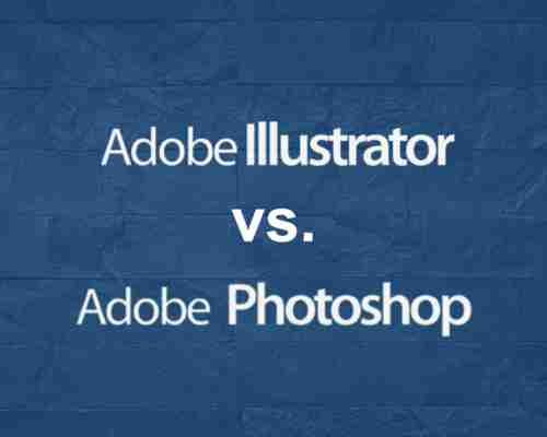 Adobe Illustrator Vs Adobe Photoshop – Differences Explained