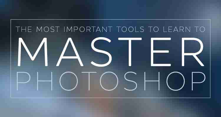 Beginner’s Guide to Photoshop Tools