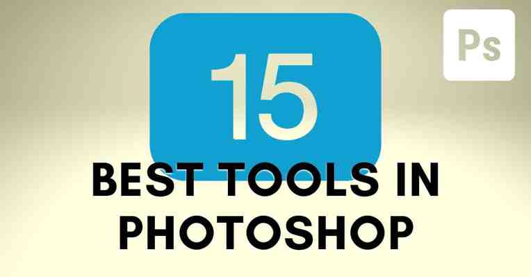 Photoshop Tools and Toolbar Overview